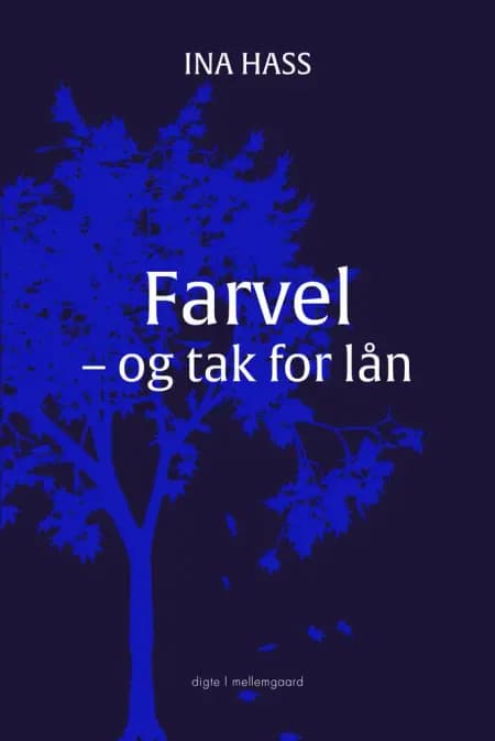 Farvel - og tak for lån af Ina Hass