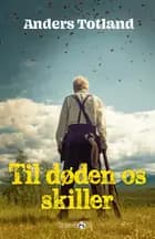 Til døden os skiller af Anders Totland