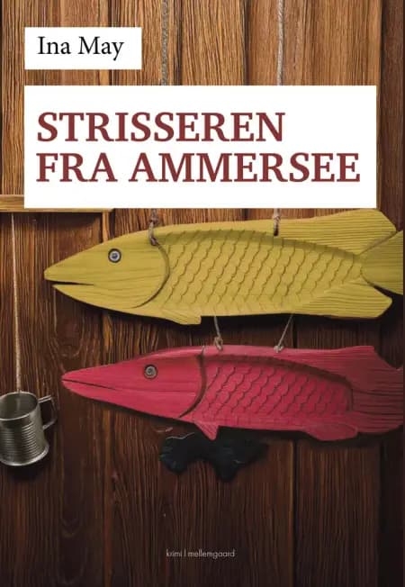 Strisseren fra Ammersee af Ina May