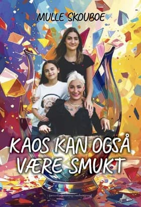 Kaos kan også være smukt af Mulle Skouboe