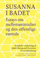 Susanna i badet. Essays om mellemøststudier og den offentlige samtale