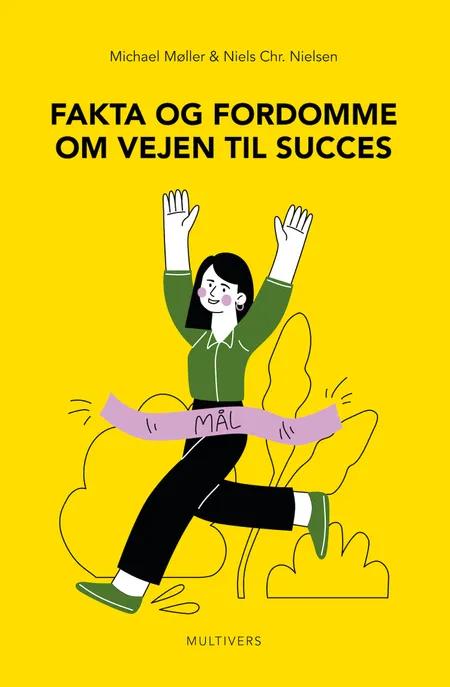 Fakta og fordomme om vejen til succes af Michael Møller