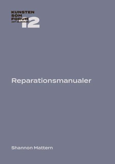 Reparationsmanualer af Shannon Mattern