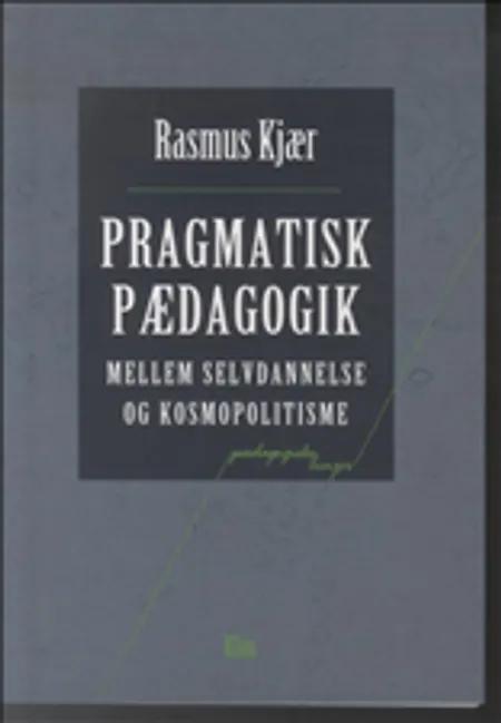 Pragmatisk pædagogik af Rasmus Kjær