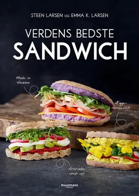 Verdens bedste sandwich af Steen Larsen
