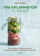 Fra inflammation til frihed af Lene Hansson