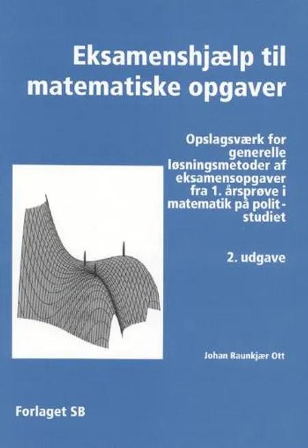 Eksamenshjælp til matematiske opgaver af Johan Raunkjær Ott