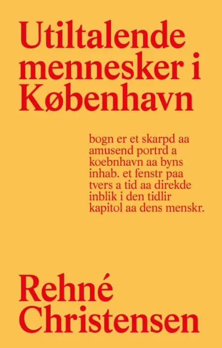 Utiltalende mennesker i København af Rehné Christensen