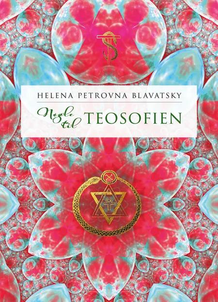 Nøgle til Teosofien af Helena Petrovna Blavatsky