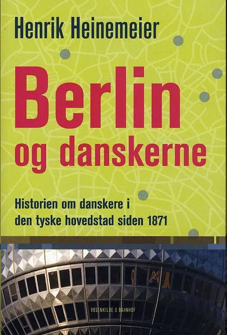 Berlin og danskerne af Henrik Heinemeier