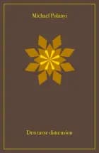 Den tavse dimension af Michael Polanyi