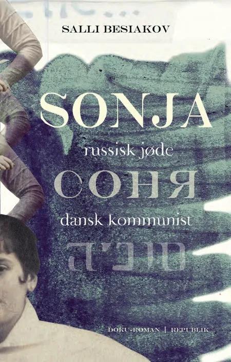 Sonja - russisk jøde, dansk kommunist af Salli Besiakov