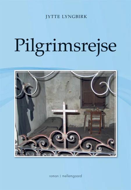 Pilgrimsrejse af Jytte Lyngbirk