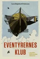 Eventyrernes Klub og andre heltemodige historier af Lars Bøgeholt Pedersen