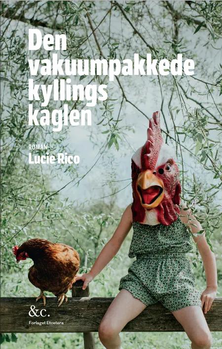 Den vakuumpakkede kyllings kaglen af Lucie Rico