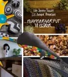 ...nuannaraarput/vi erlsker... af Ide Jenny Tullin og Lis Anker Petersen