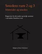 Smedens Rum 2-3: Materialet og smeden af Xenia Pauli Jensen