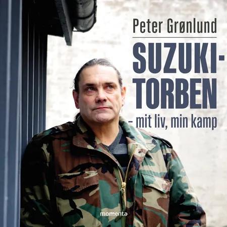 Suzuki-Torben - En stridsmands historie af Peter Grønlund