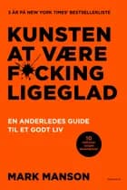 Kunsten at være fucking ligeglad af Mark Manson