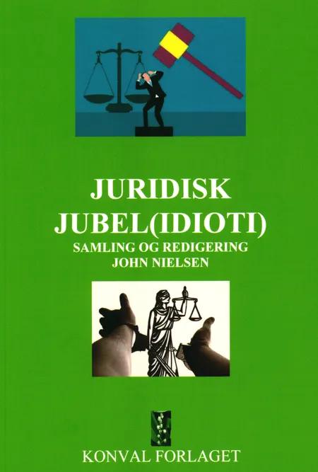 Juridisk Jubel (idioti) af John Nielsen