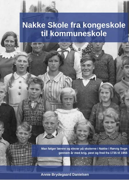 Nakke Skole fra Kongeskole til Kommuneskole af Annie Brydegaard Danielsen