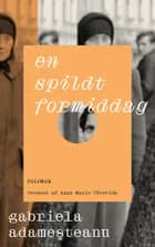 En spildt formiddag af Gabriela Adamesteanu