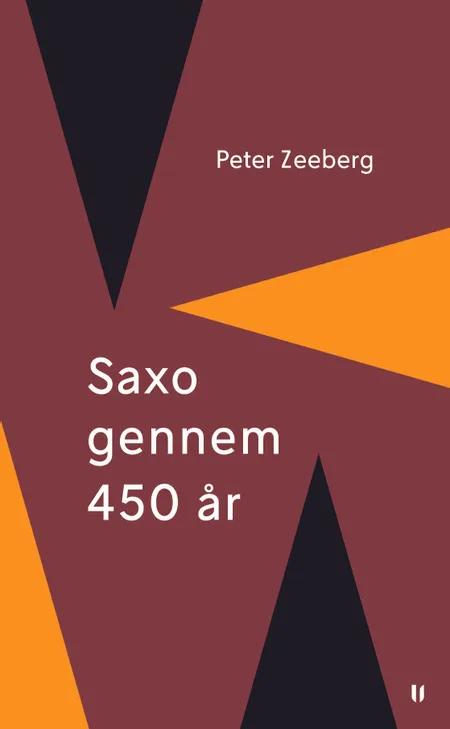 Saxo gennem 450 år af Peter Zeeberg