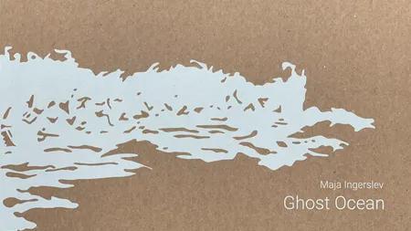 Ghost Ocean af Maja Ingerslev