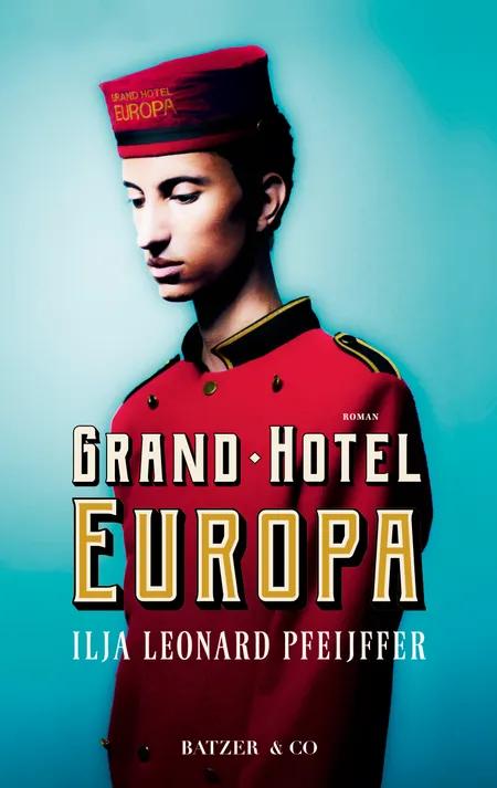 Grand Hotel Europa af Ilja Leonard Pfeijffer