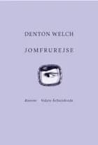 Jomfrurejse af Denton Welch