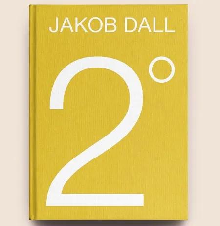 +2°C Consequences af Jakob Dall