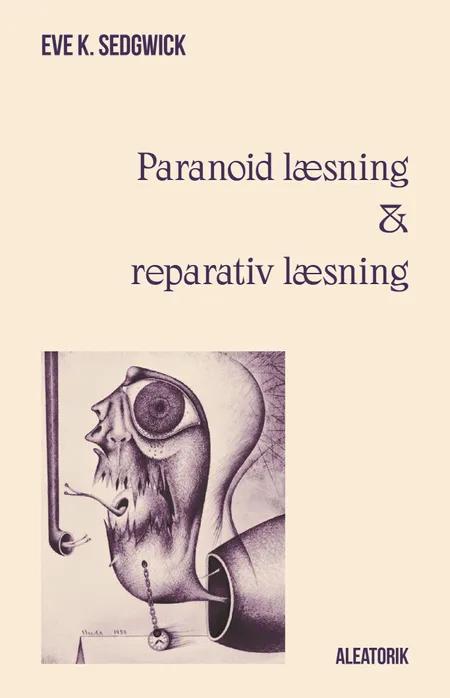 Paranoid læsning og reparativ læsning af Eve K. Sedgwick