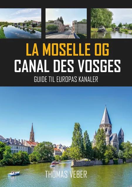 La Moselle og Canal des Vosges af Thomas Veber