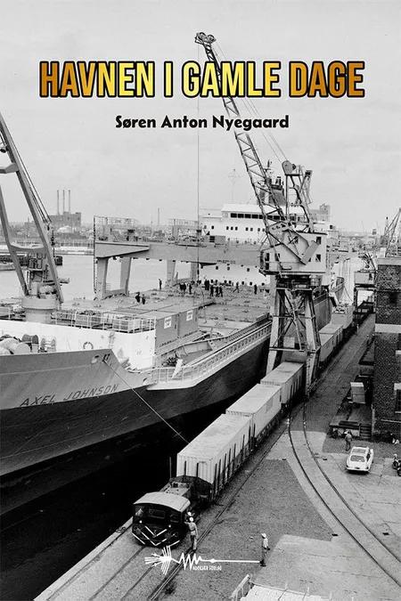 Havnen i gamle dage af Søren Anton Nyegaard