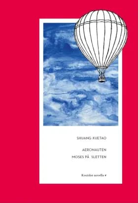 Aeronauten & Moses på sletten af Shuang Xuetao