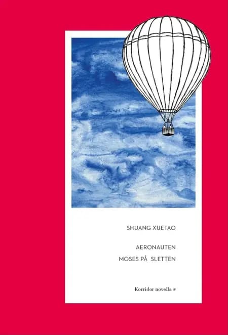 Aeronauten & Moses på sletten af Shuang Xuetao