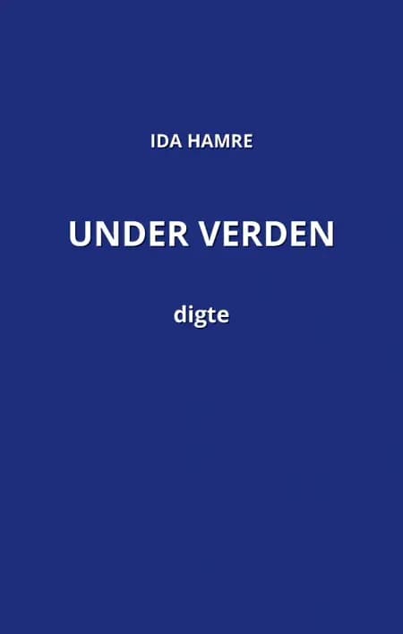 Under verden af Ida Hamre