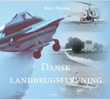 Dansk Landbrugsflyvning af Rolf Brems