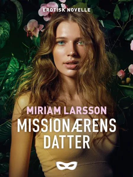 Missionærens datter af Miriam Larsson