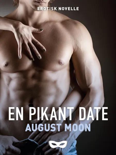 En pikant date af August Moon