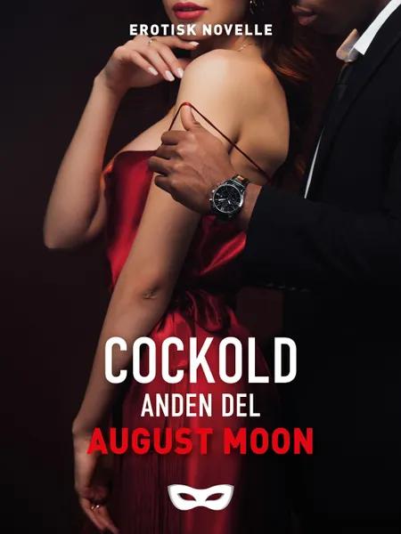 Cockold - anden del af August Moon