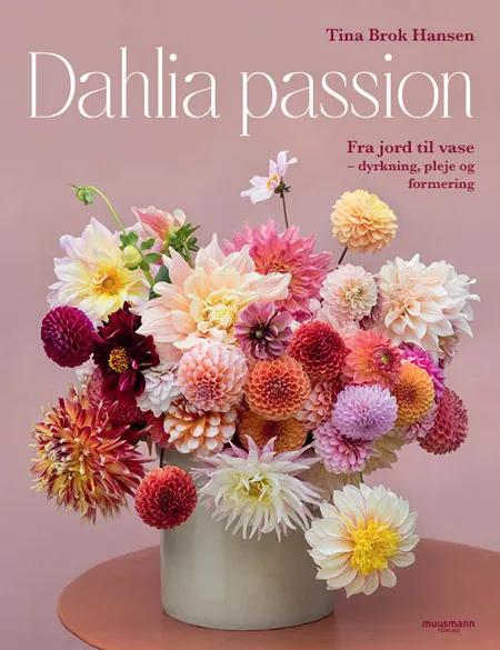 Dahlia passion af Tina Brok Hansen