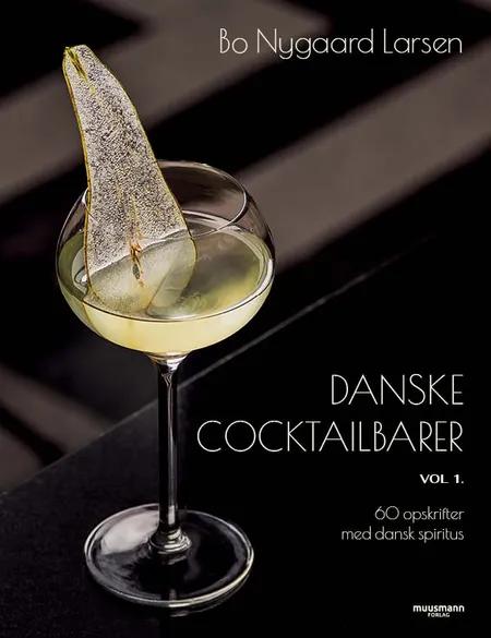 Danske cocktailbarer - vol. 1 af Bo Nygaard Larsen