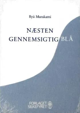 Næsten gennemsigtig blå af Ryū Murakami