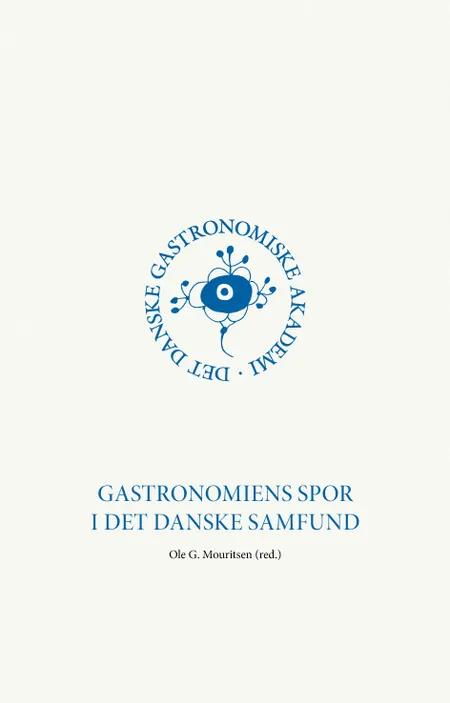 Gastronomiens spor i det danske samfund af Ole G. Mouritsen