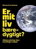 Er mit liv bæredygtigt? af Morten O.A. Sommer