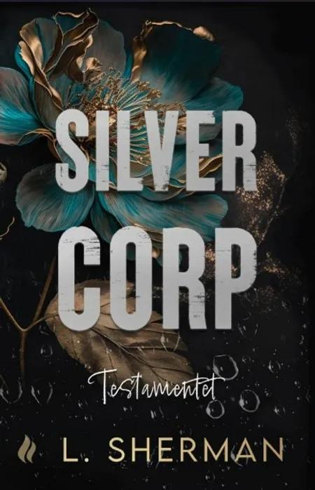 Silver Corp - Testamentet af L. Sherman