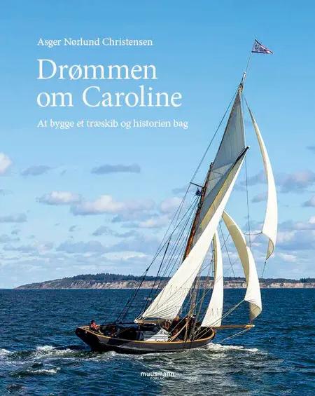 Drømmen om Caroline af Asger Nørlund Christensen