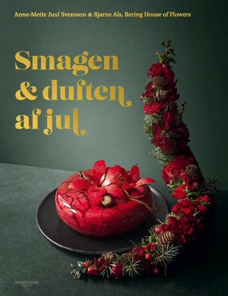 Smagen & duften af jul af Anne-Mette Juul Svensson