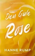 Den Gule Rose af Hanne Rump